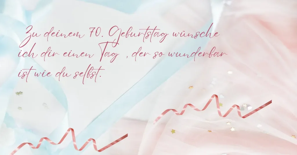 Zum 70. Geburtstag: Elegante Karte mit sanften Farben und herzlichen Wünschen für einen wundervollen Tag.